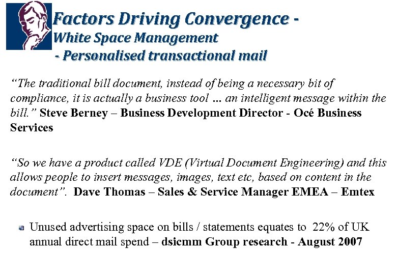 Factors Driving Convergence White Space Management - Personalised transactional mail “The traditional bill document,