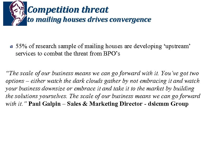 Competition threat to mailing houses drives convergence 55% of research sample of mailing houses