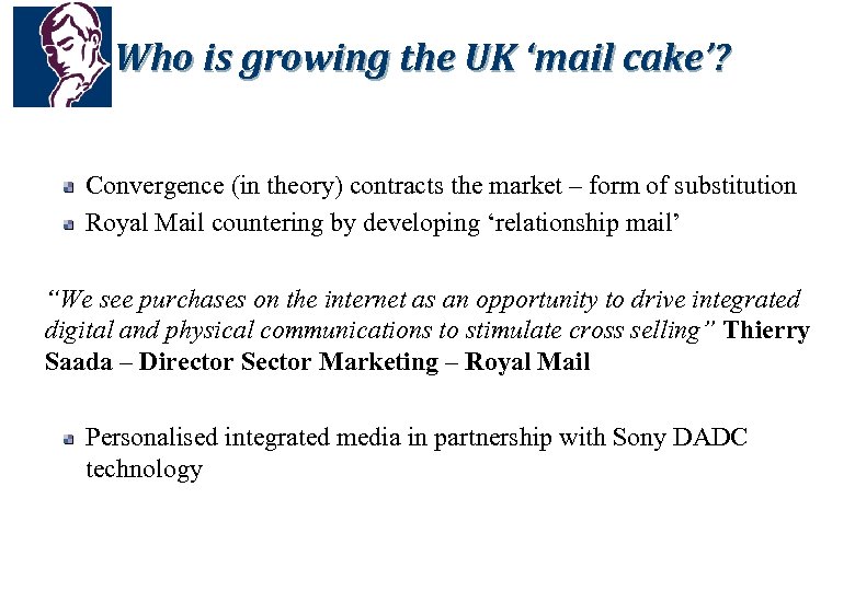 Who is growing the UK ‘mail cake’? Convergence (in theory) contracts the market –