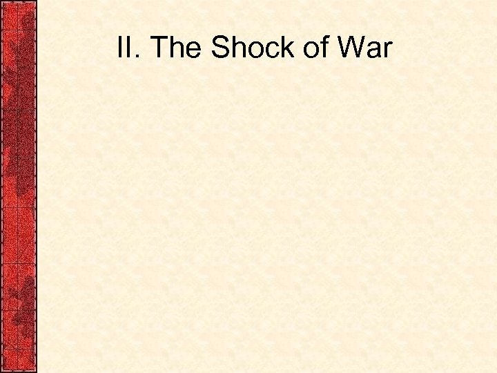 II. The Shock of War 