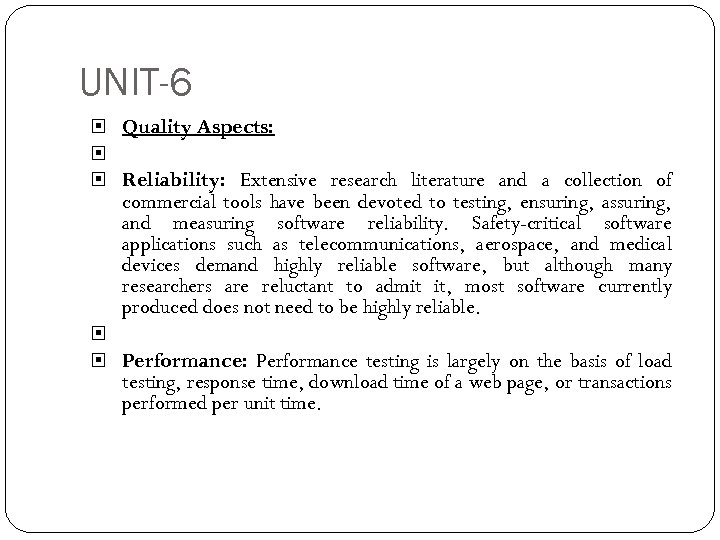 UNIT-6 Quality Aspects: Reliability: Extensive research literature and a collection of commercial tools have