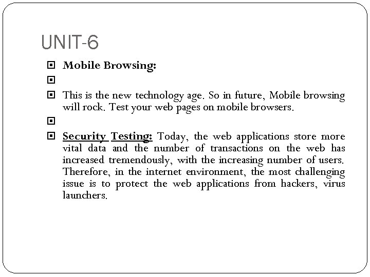 UNIT-6 Mobile Browsing: This is the new technology age. So in future, Mobile browsing