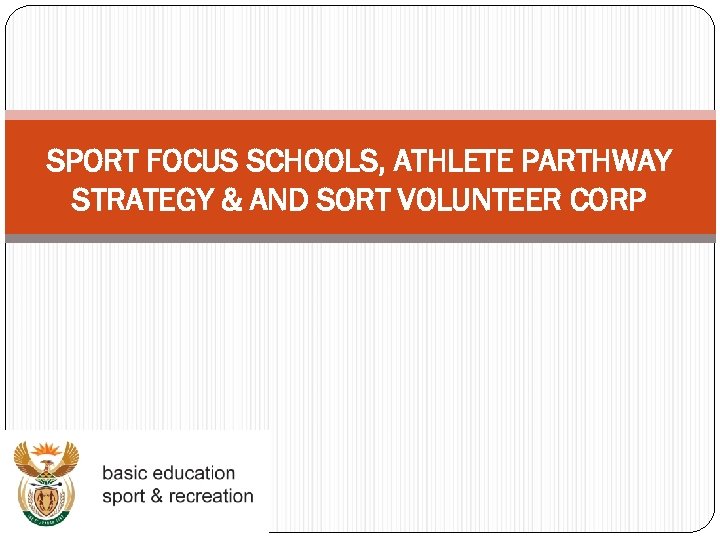 SPORT FOCUS SCHOOLS, ATHLETE PARTHWAY STRATEGY & AND SORT VOLUNTEER CORP 