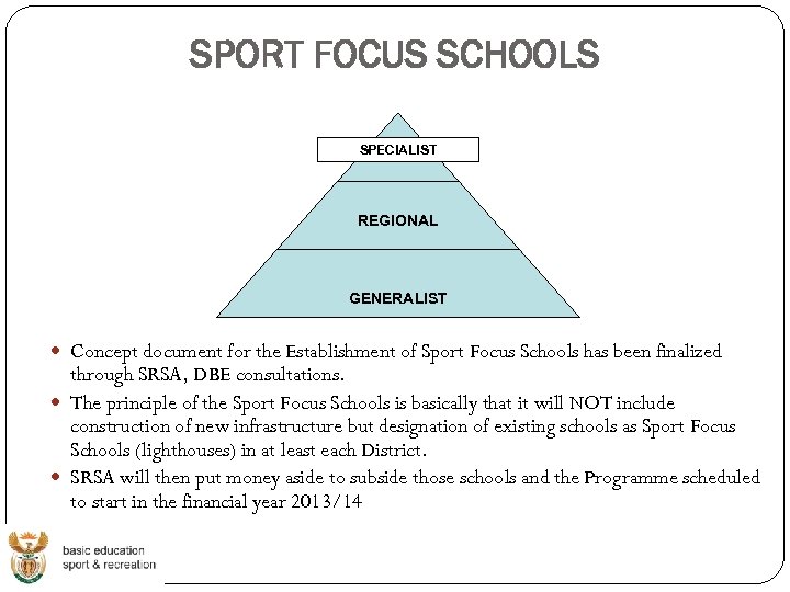 SPORT FOCUS SCHOOLS SPECIALIST REGIONAL GENERALIST Concept document for the Establishment of Sport Focus