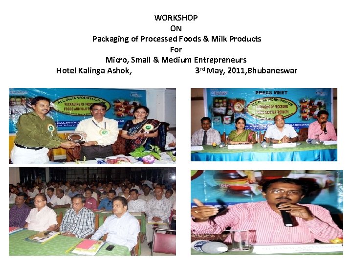 WORKSHOP ON Packaging of Processed Foods & Milk Products For Micro, Small & Medium