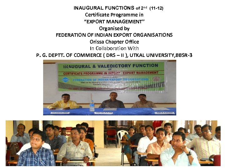 INAUGURAL FUNCTIONS of 2 nd (11 -12) Certificate Programme in “EXPORT MANAGEMENT” Organised by