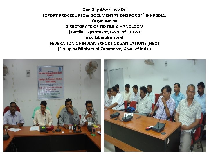 One Day Workshop On EXPORT PROCEDURES & DOCUMENTATIONS FOR 2 ND IHHF 2011. Organised