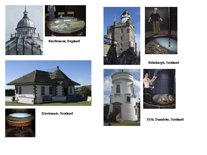 Eastbourne, England Edinburgh, Scotland Kirriemuir, Scotland 1836, Dumfries, Scotland 