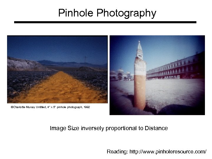 Pinhole Photography ©Charlotte Murray Untitled, 4" x 5" pinhole photograph, 1992 Image Size inversely