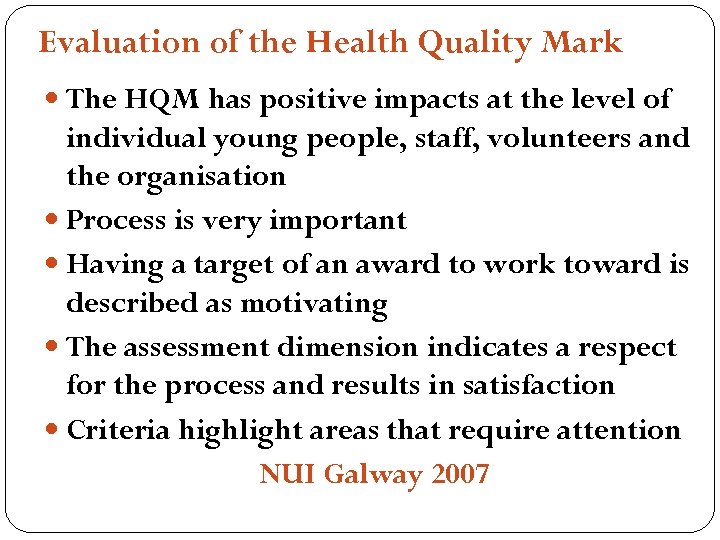 Evaluation of the Health Quality Mark The HQM has positive impacts at the level