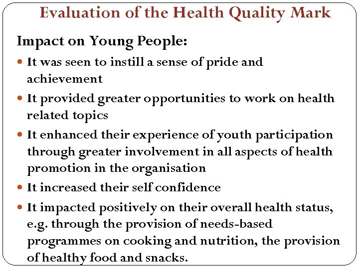 Evaluation of the Health Quality Mark Impact on Young People: It was seen to