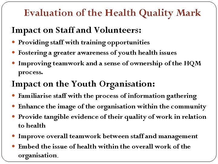 Evaluation of the Health Quality Mark Impact on Staff and Volunteers: Providing staff with