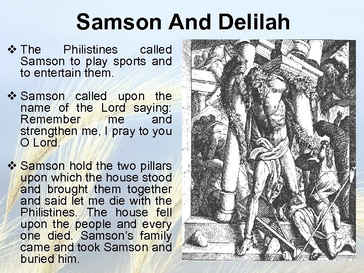 Samson And Delilah v The Philistines called Samson to play sports and to entertain