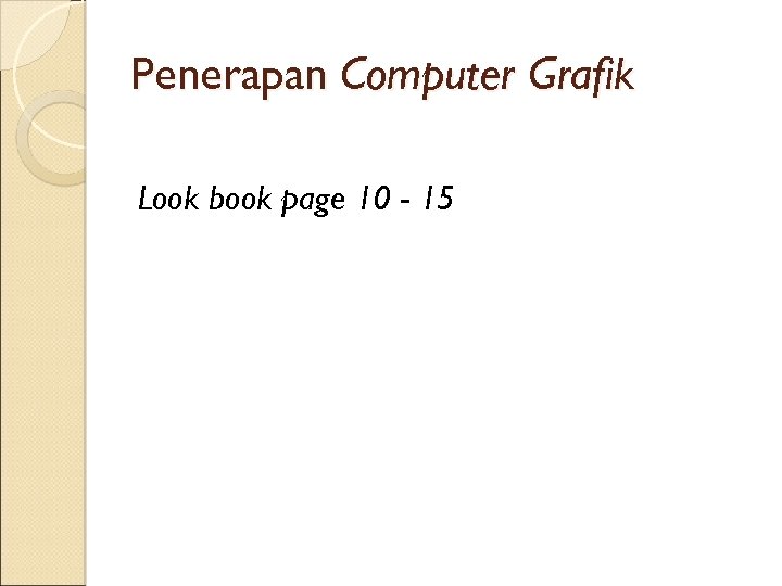 Penerapan Computer Grafik Look book page 10 - 15 