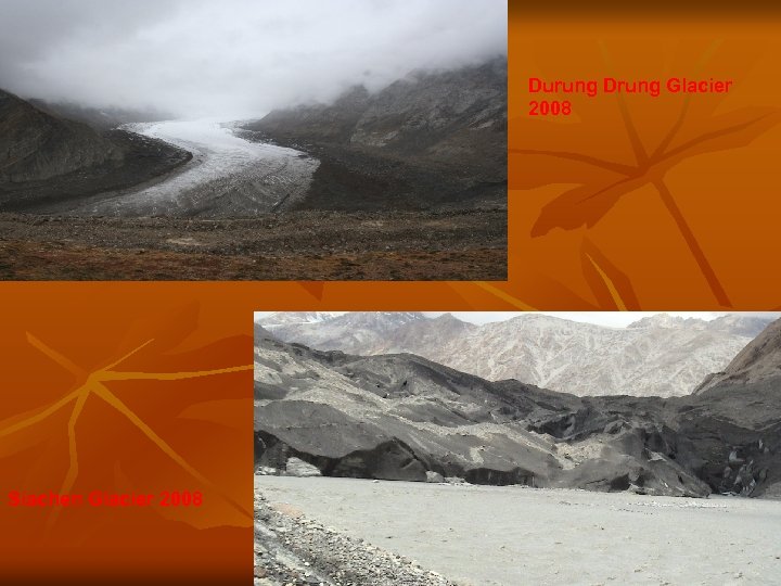 Durung Drung Glacier 2008 Siachen Glacier 2008 