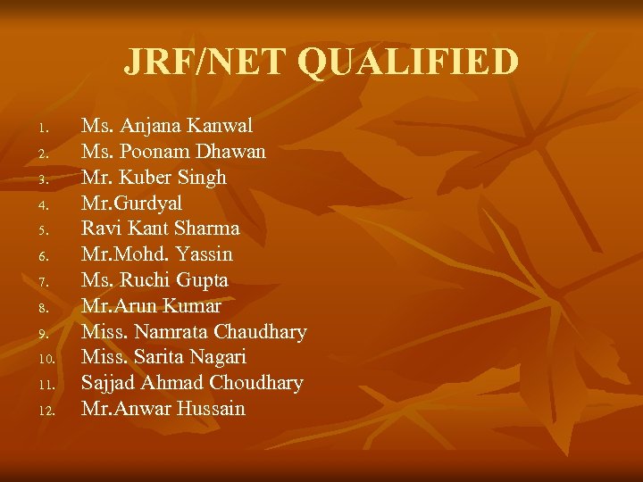 JRF/NET QUALIFIED 1. 2. 3. 4. 5. 6. 7. 8. 9. 10. 11. 12.