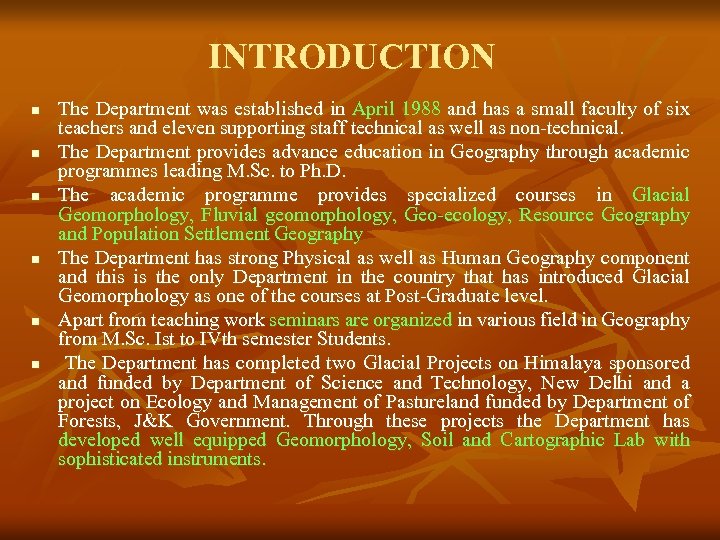 INTRODUCTION n n n The Department was established in April 1988 and has a