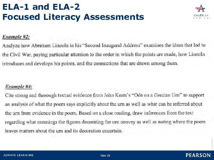 ELA-1 and ELA-2 Focused Literacy Assessments Copyright © 2010 Pearson Education, Inc. or its