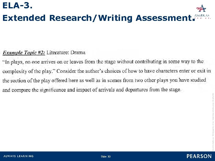 ELA-3. Extended Research/Writing Assessment. Copyright © 2010 Pearson Education, Inc. or its affiliate(s). All