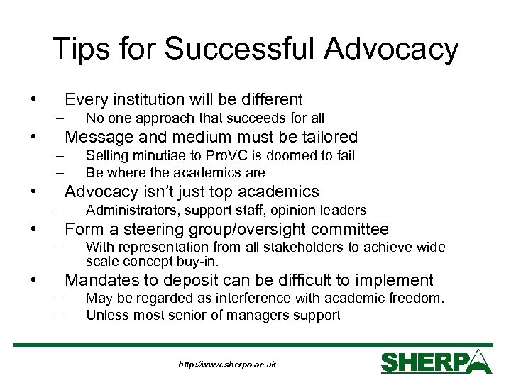 Tips for Successful Advocacy • Every institution will be different – • No one