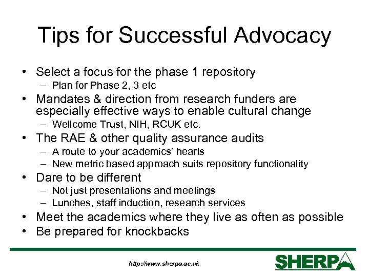 Tips for Successful Advocacy • Select a focus for the phase 1 repository –