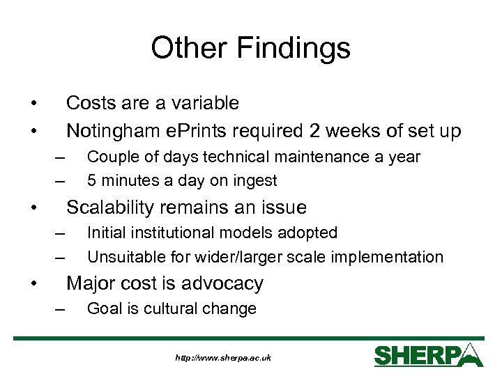 Other Findings • • Costs are a variable Notingham e. Prints required 2 weeks