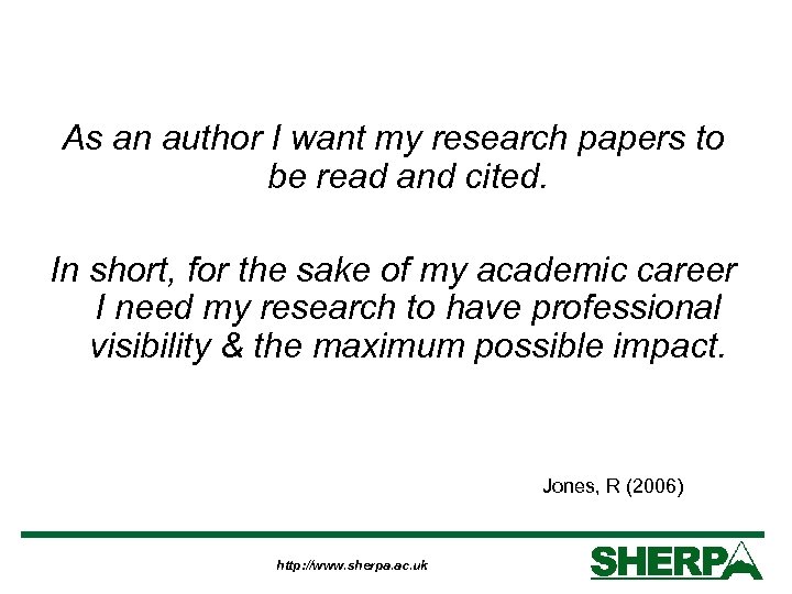 As an author I want my research papers to be read and cited. In