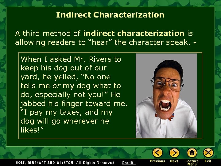 Indirect Characterization A third method of indirect characterization is allowing readers to “hear” the