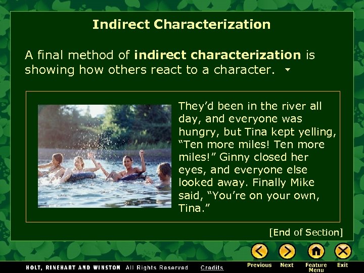 Indirect Characterization A final method of indirect characterization is showing how others react to