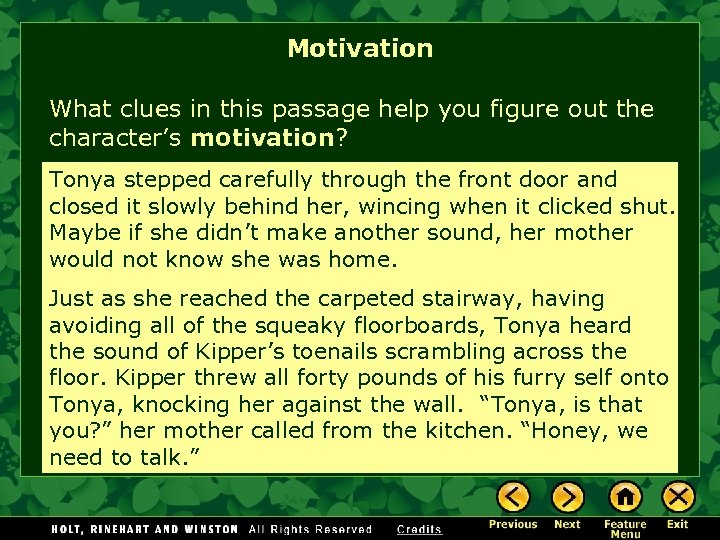 Motivation What clues in this passage help you figure out the character’s motivation? Tonya