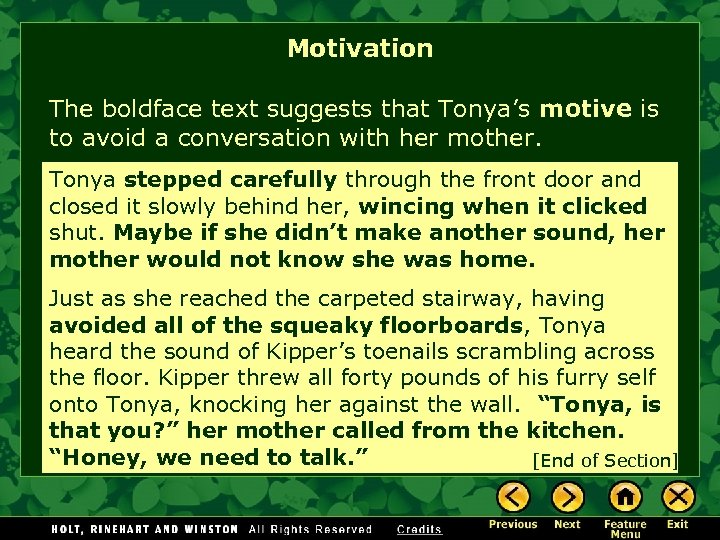 Motivation The boldface text suggests that Tonya’s motive is to avoid a conversation with