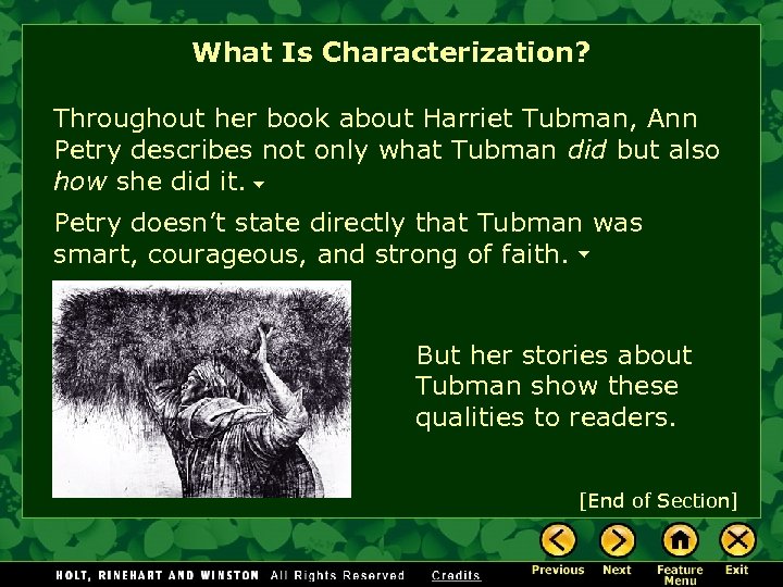 What Is Characterization? Throughout her book about Harriet Tubman, Ann Petry describes not only