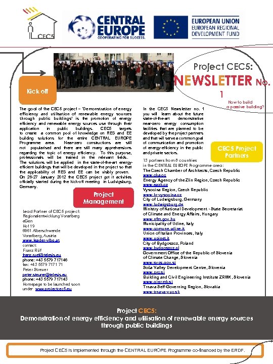 Project CEC 5: NEWSLETTER No. Kick off 1 The goal of the CEC 5