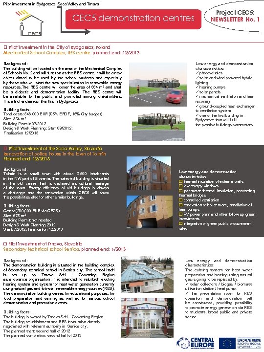 Pilot investment in Bydgoszcz, Soca Valley and Trnava CEC 5 demonstration centres Project CEC
