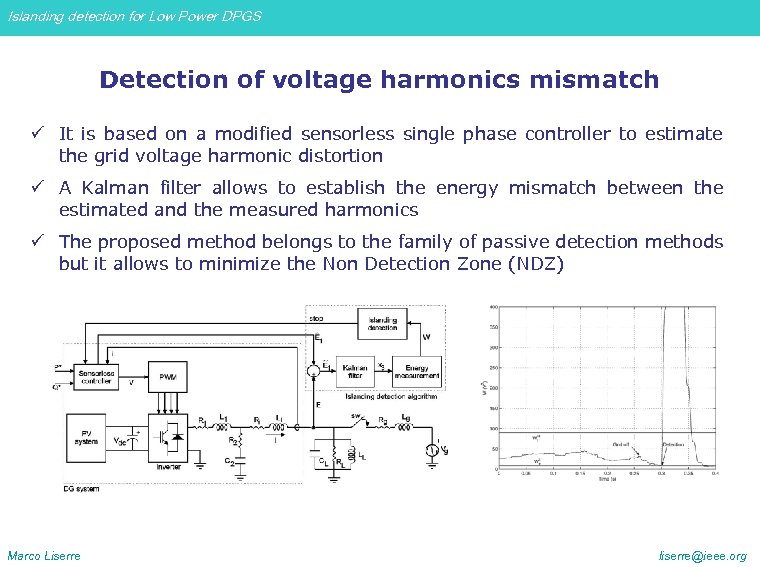 Islanding detection for Low Power DPGS Detection of voltage harmonics mismatch ü It is