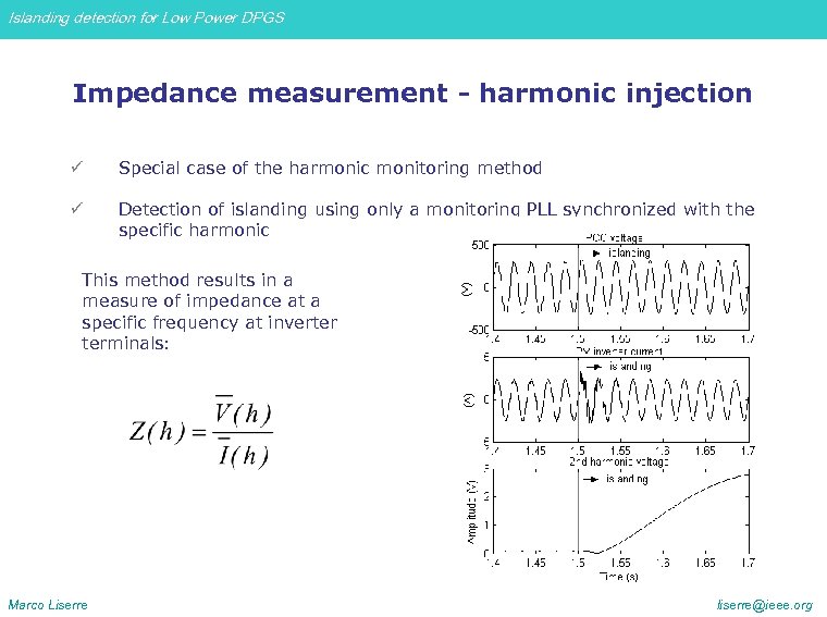 Islanding detection for Low Power DPGS Impedance measurement - harmonic injection ü Special case