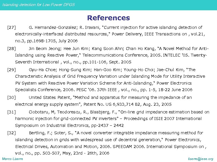 Islanding detection for Low Power DPGS References [27] G. Hernandez-Gonzalez; R. Iravani, 