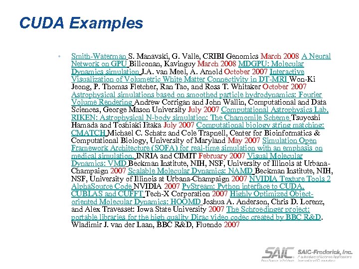 CUDA Examples • Smith-Waterman S. Manavski, G. Valle, CRIBI Genomics March 2008 A Neural