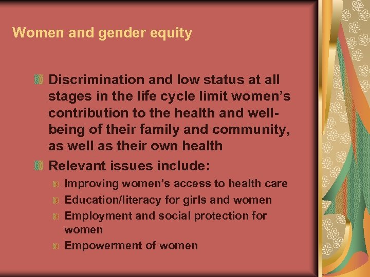 Women and gender equity Discrimination and low status at all stages in the life