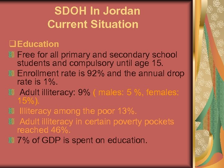 SDOH In Jordan Current Situation q Education Free for all primary and secondary school