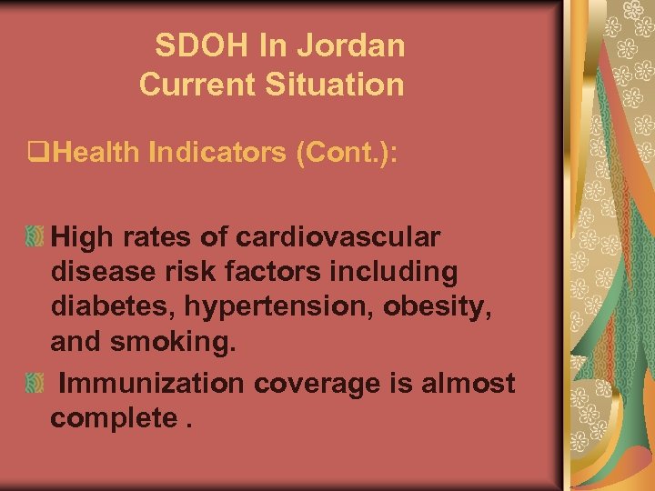 SDOH In Jordan Current Situation q. Health Indicators (Cont. ): High rates of cardiovascular
