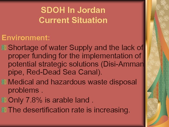 SDOH In Jordan Current Situation Environment: Shortage of water Supply and the lack of