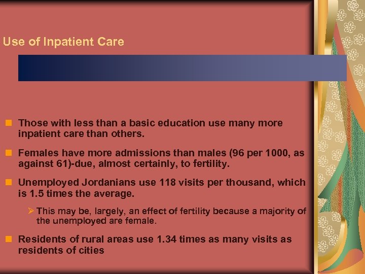 Use of Inpatient Care n Those with less than a basic education use many