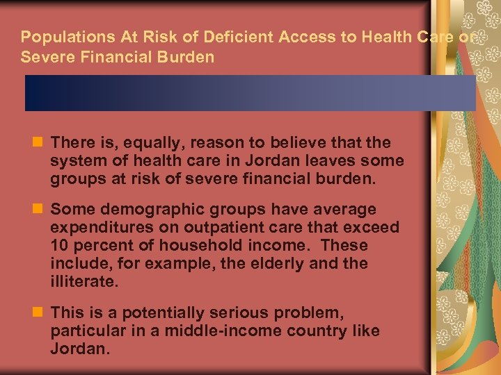 Populations At Risk of Deficient Access to Health Care or Severe Financial Burden n
