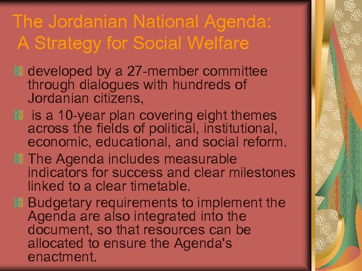 The Jordanian National Agenda: A Strategy for Social Welfare developed by a 27 -member