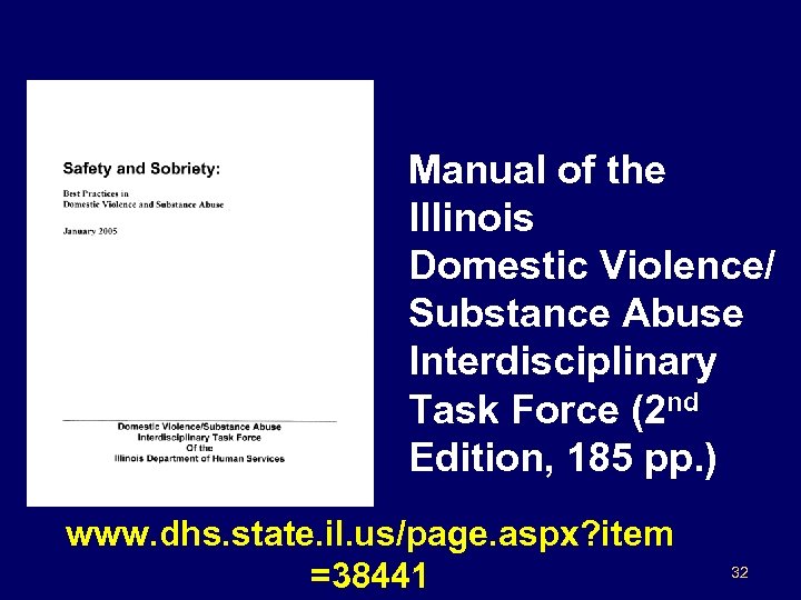 Manual of the Illinois Domestic Violence/ Substance Abuse Interdisciplinary Task Force (2 nd Edition,