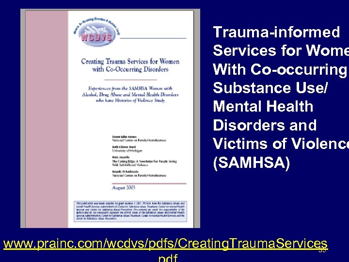 Trauma-informed Services for Wome With Co-occurring Substance Use/ Mental Health Disorders and Victims of