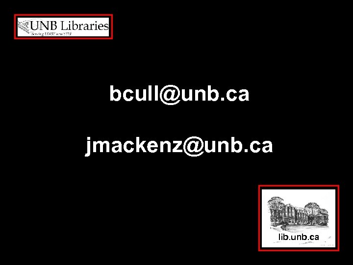 bcull@unb. ca jmackenz@unb. ca lib. unb. ca 