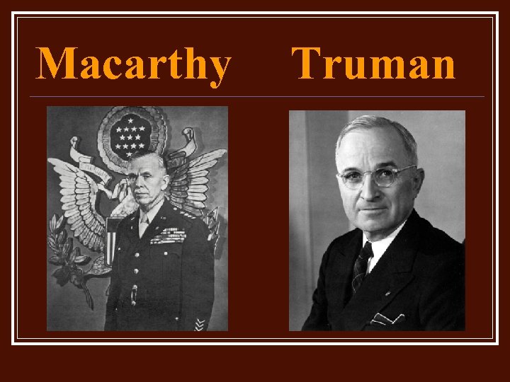 Macarthy Truman 