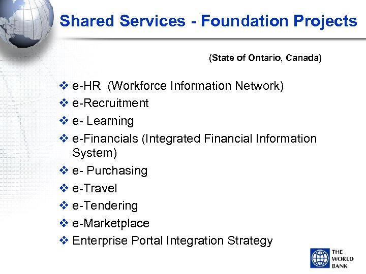 Shared Services - Foundation Projects (State of Ontario, Canada) v e-HR (Workforce Information Network)